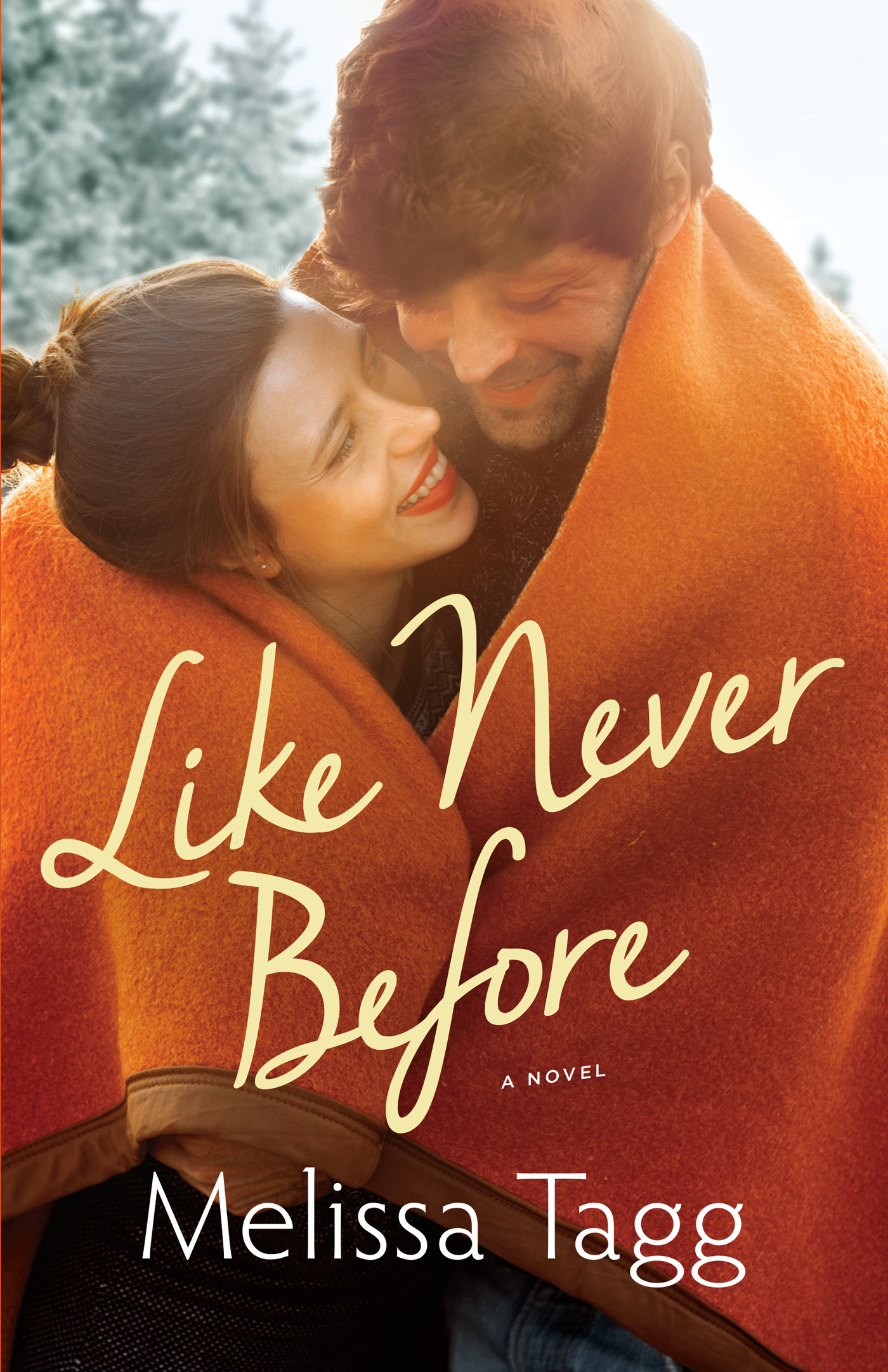 Like Never Before (2016) by Melissa Tagg