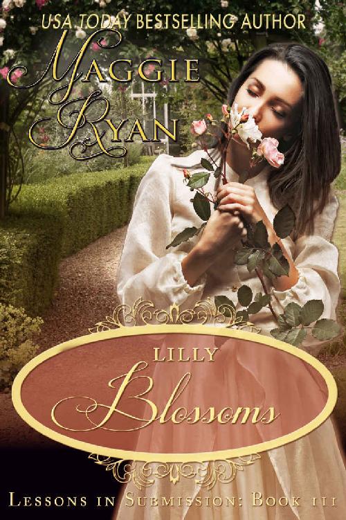 Lilly Blossoms (Lessons in Submission Book 3) by Maggie Ryan