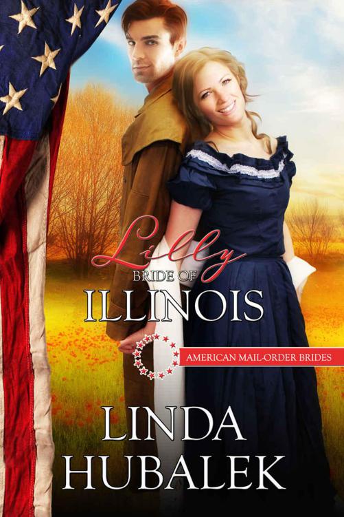 Lilly: Bride of Illinois (American Mail-Order Bride 21) by Linda K. Hubalek