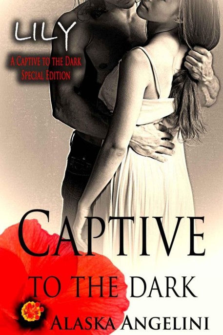 Lily: Captive to the Dark by Alaska Angelini