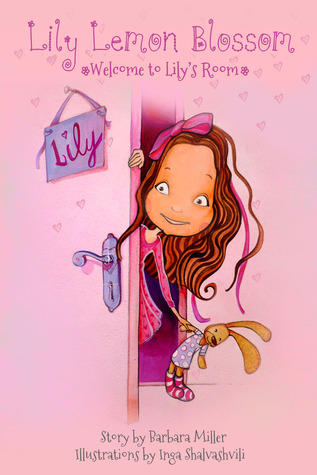 Lily Lemon Blossom Welcome to Lily's Room (2000) by Barbara    Miller