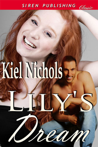 Lily's Dream (Siren Publishing Classic) (2012) by Kiel Nichols