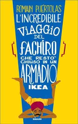 L'incredibile viaggio del fachiro che restò chiuso in un armadio Ikea (2013)