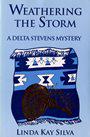 Linda Kay Silva - Delta Stevens 3 - Weathering the Storm by Linda Kay Silva