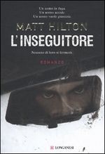 L'inseguitore (2009) by Matt Hilton