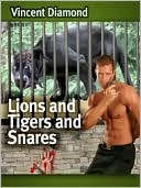 Lions and Tigers and Snares (2007) by Vincent Diamond