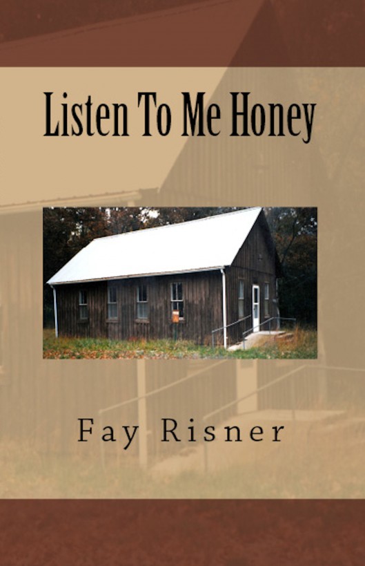 Listen To Me Honey by Risner, Fay