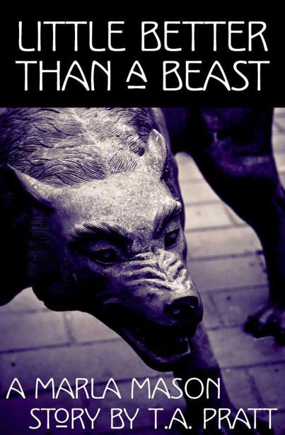 Little Better than a Beast (Marla Mason) by Pratt, T.A.