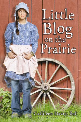 Little Blog on the Prairie (2010) by Cathleen Davitt Bell