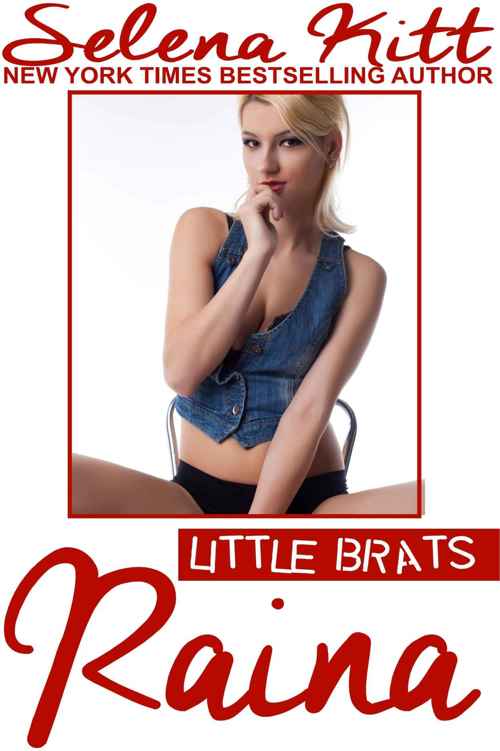 Little Brats Raina: Taboo Forbidden Erotica by Selena Kitt