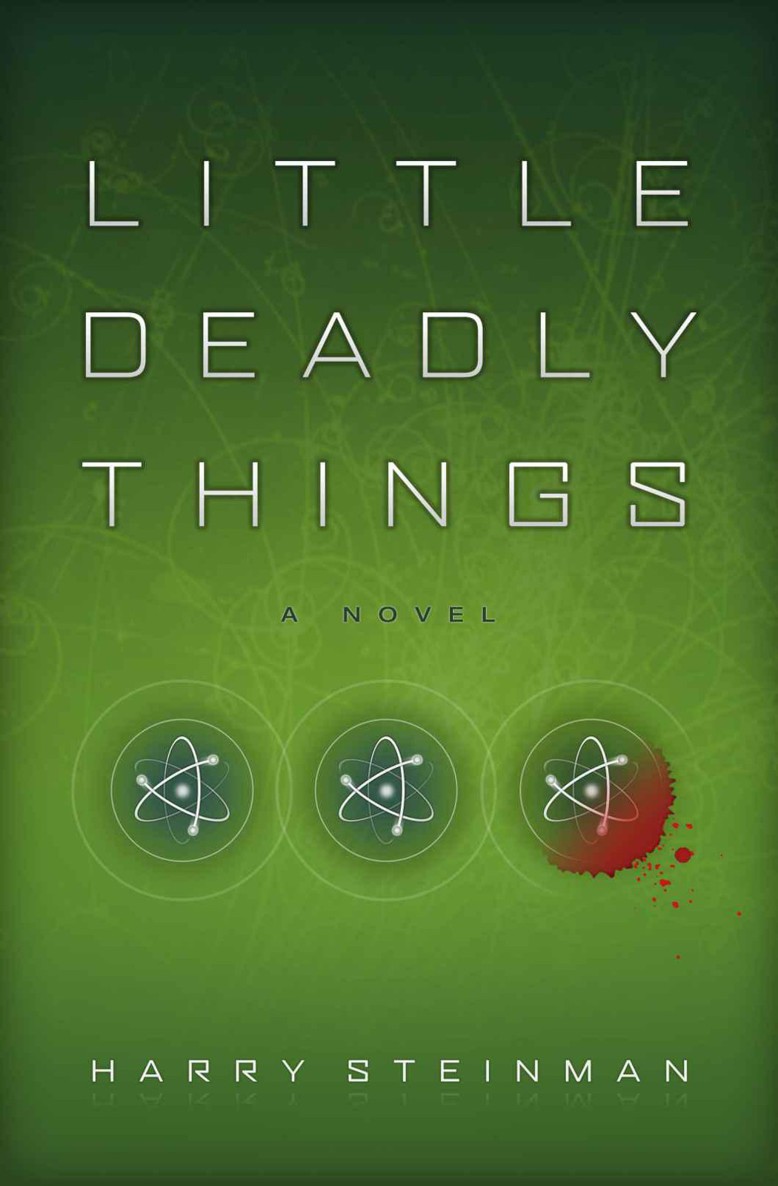 Little Deadly Things by Steinman, Harry