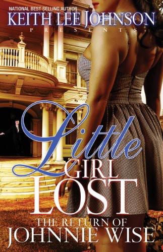 Little Girl Lost 6: The Return of Johnnie Wise