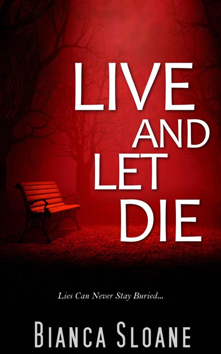 Live and Let Die by Bianca Sloane