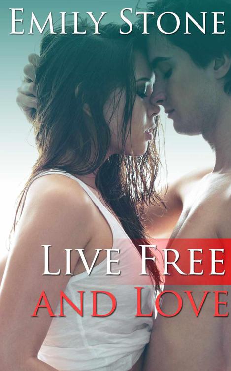 Live Free and Love by Emily Stone