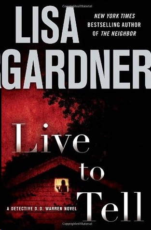 Live to Tell by Lisa Gardner