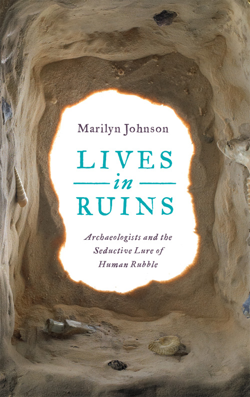 Lives in Ruins by Marilyn Johnson