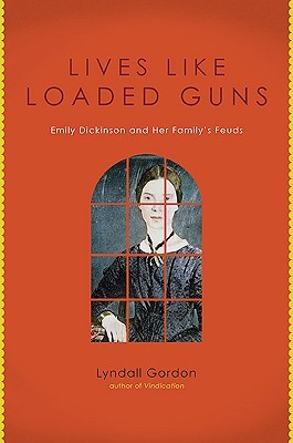 Lives Like Loaded Guns: Emily Dickinson and Her Family's Feuds (2010)