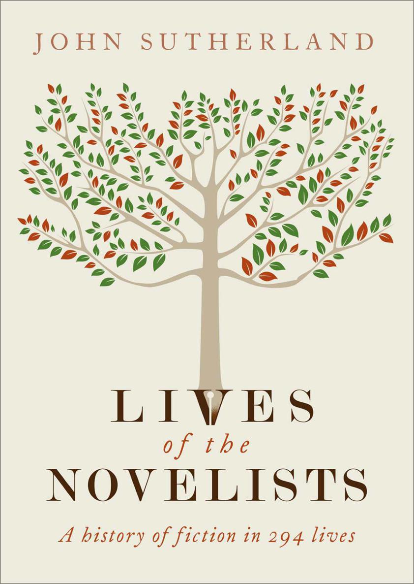 Lives of the Novelists: A History of Fiction in 294 Lives