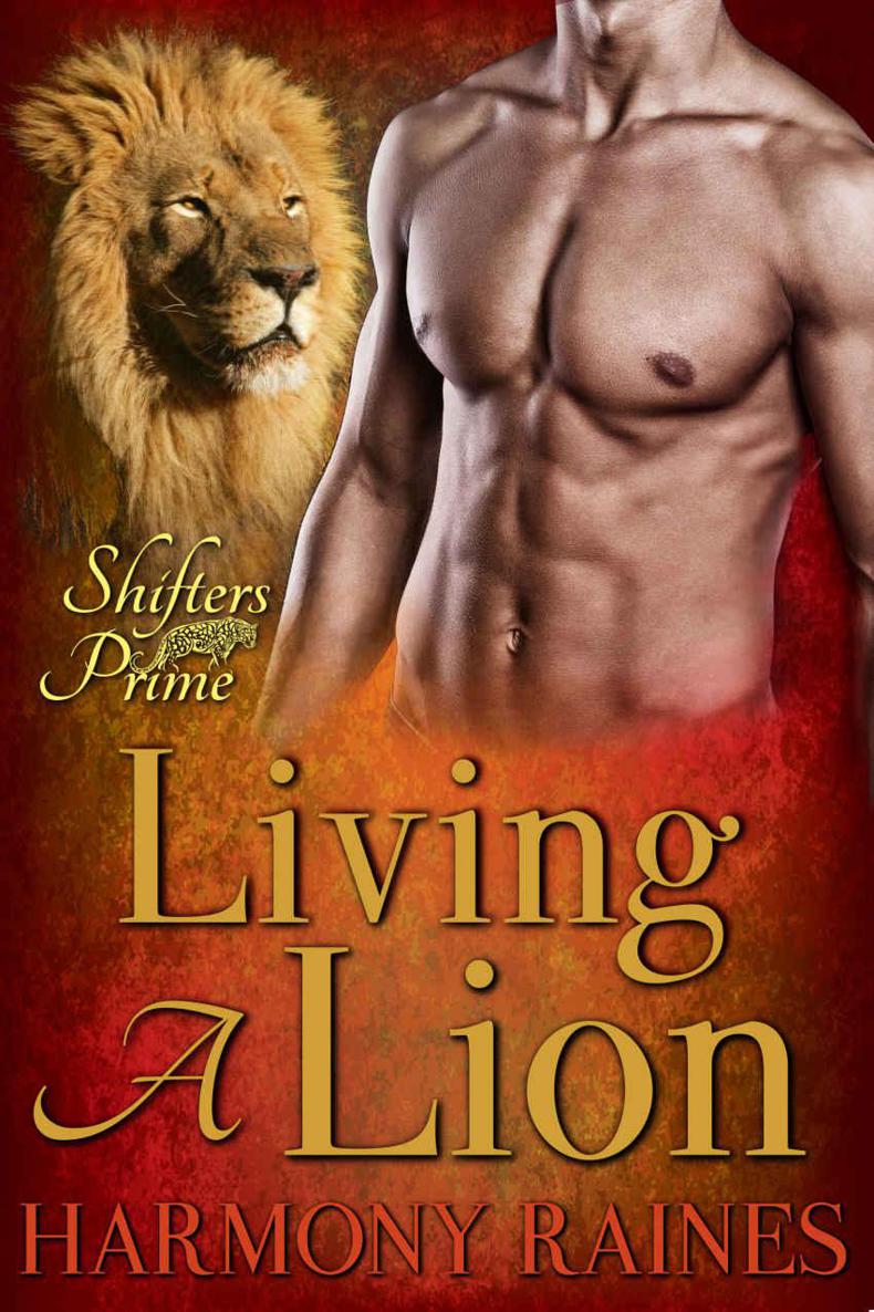 Living a Lion: BBW Paranormal Shape Shifter Romance (Sleeping Lions - Shifters Prime Book 1) by Harmony Raines