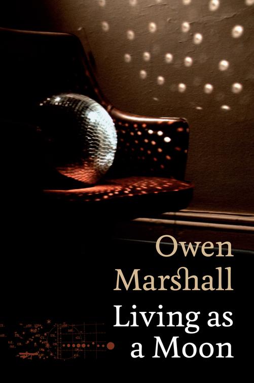 Living As a Moon (2011) by Owen Marshall