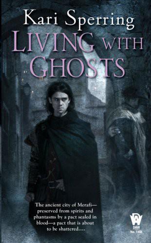 Living With Ghosts by Kari Sperring