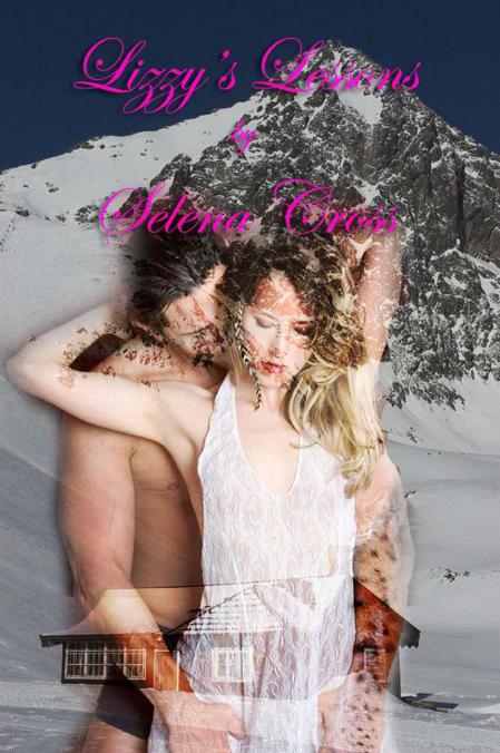 Lizzy's Lessons (The Hunt Family Series) by Cross, Selena