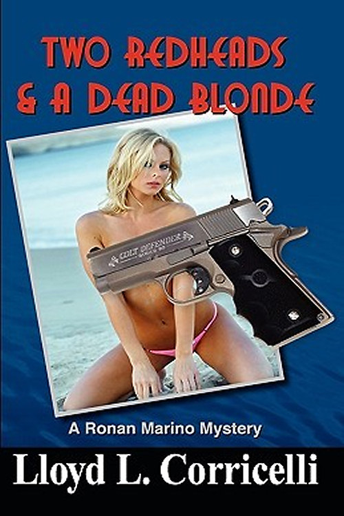 Lloyd Corricelli - Ronan Marino 01 - Two Redheads & a Dead Blonde by Lloyd Corricelli