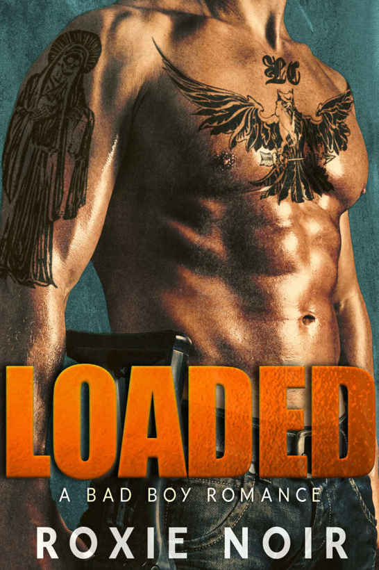 Loaded: A Bad Boy Romance