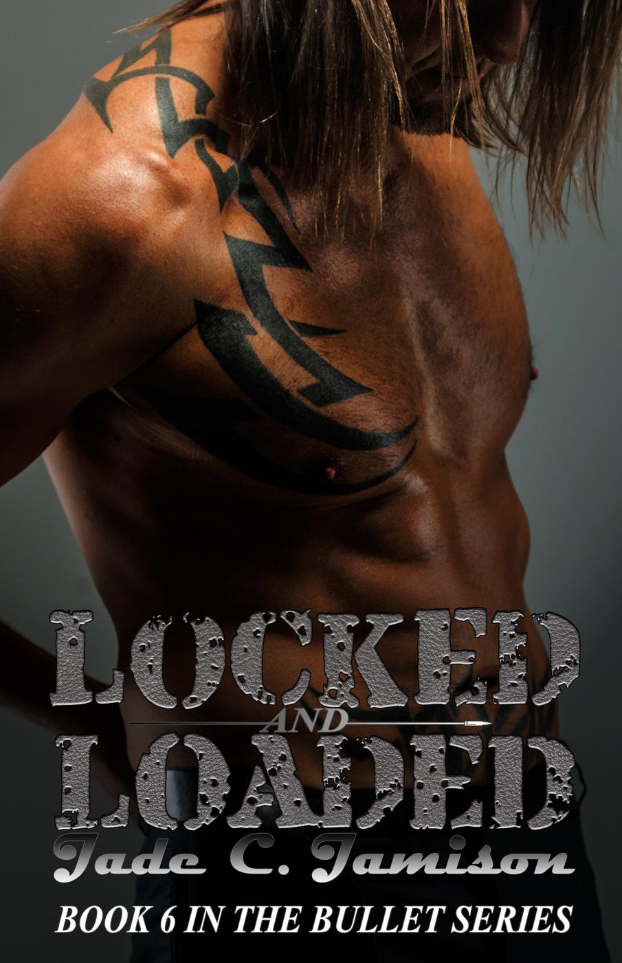 Locked and Loaded (Bullet, #6)