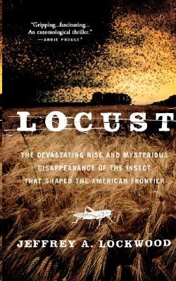 Locust by Jeffrey A. Lockwood