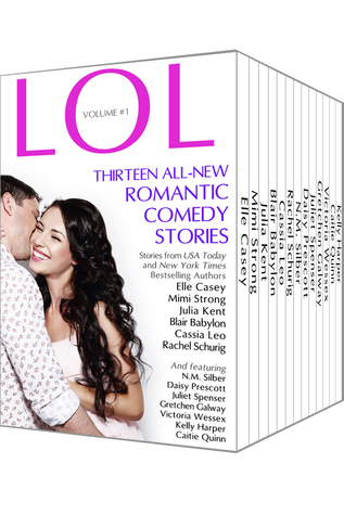LOL Romantic Comedy Anthology - Volume 1 - Thirteen All-New Romance Stories by Bestselling Authors (2000)