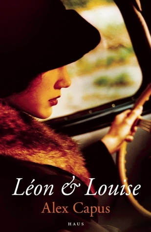 Léon and Louise (2012) by Alex Capus