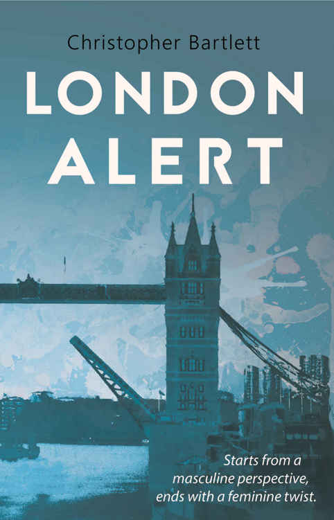 LONDON ALERT by Christopher Bartlett