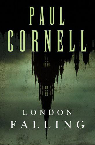 London Falling by Paul Cornell