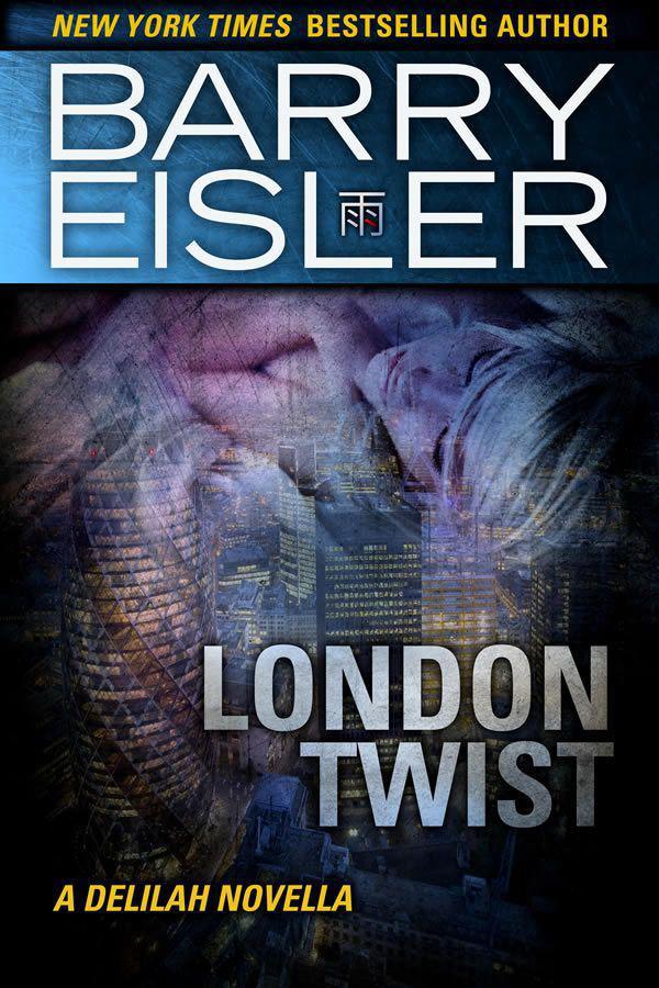 London Twist: A Delilah Novella by Eisler, Barry