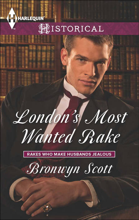 London's Most Wanted Rake by Bronwyn Scott