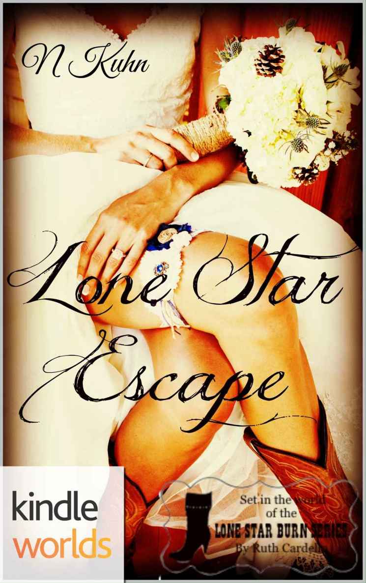 Lone Star Burn: Lone Star Escape (Kindle Worlds Novella) by N. Kuhn