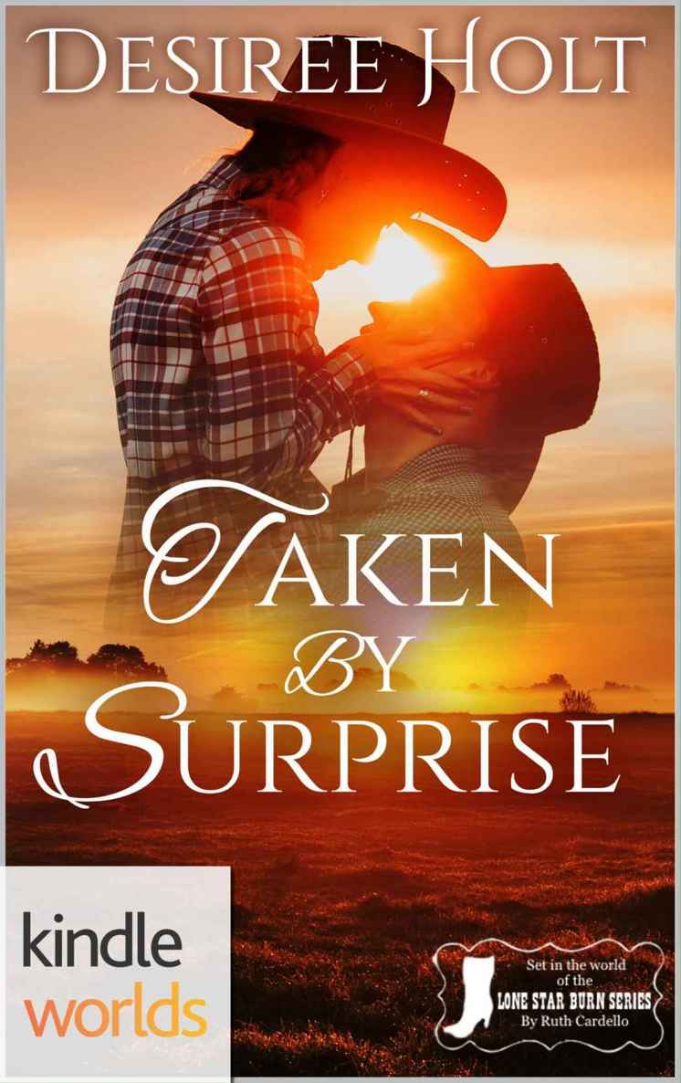 Lone Star Burn: Taken by Surprise (Kindle Worlds Novella) by Desiree Holt