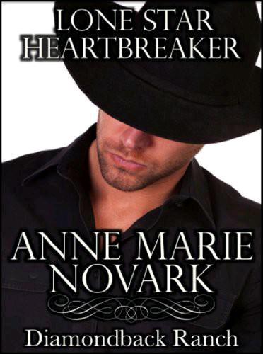 Lone Star Heartbreaker by Anne Marie Novark