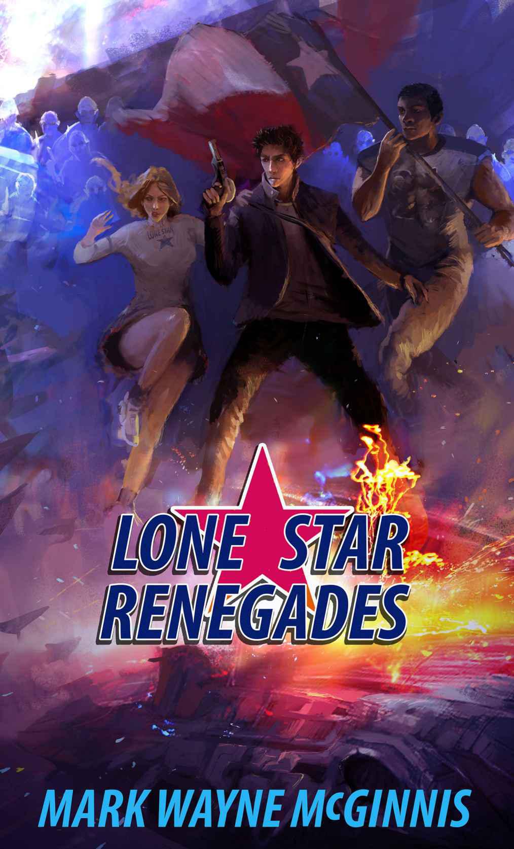 Lone Star Renegades by Mark Wayne McGinnis