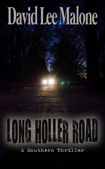 Long Holler Road - A Dark Southern Thriller