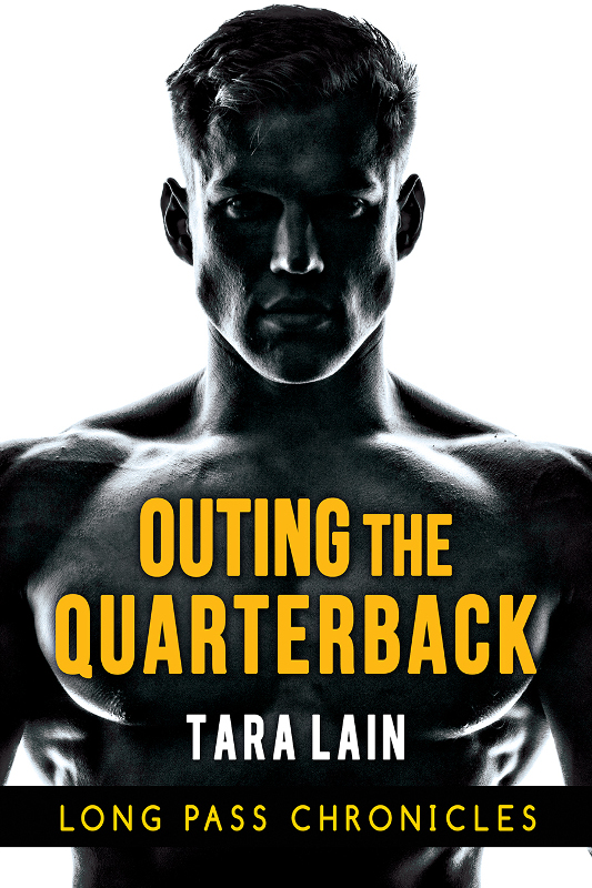 Long Pass Chronicles 01 - Outing the Quarterback by Tara Lain