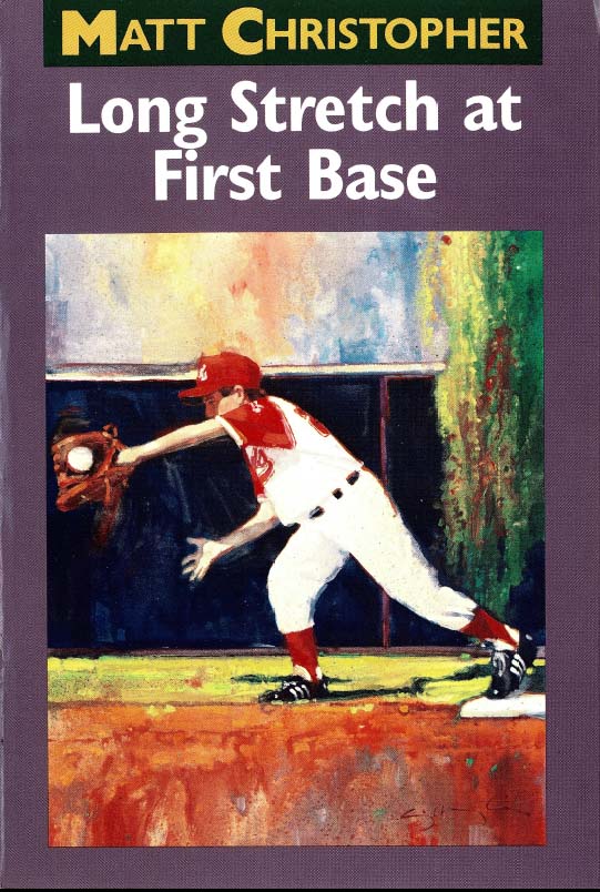 Long Stretch At First Base (2009) by Matt Christopher