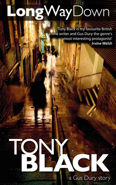 Long Way Down (A Gus Dury crime thriller) by Black, Tony