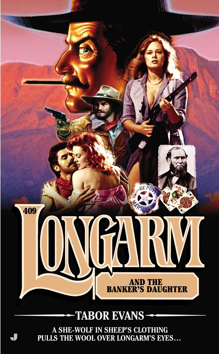 Longarm and the Banker's Daughter (9781101613375) (2012) by Evans, Tabor