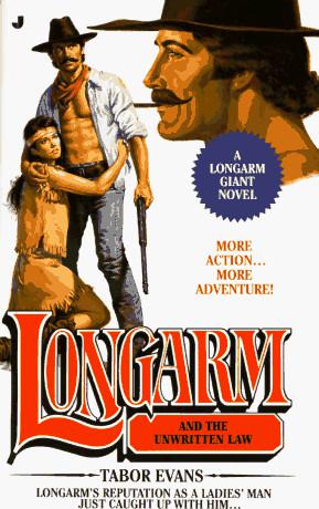 Longarm and the Unwritten Law by Tabor Evans