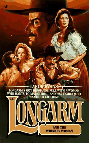 Longarm and the Whiskey Woman by Tabor Evans