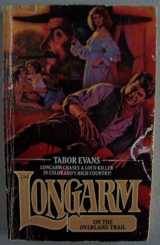 Longarm on the Overland Trail by Tabor Evans