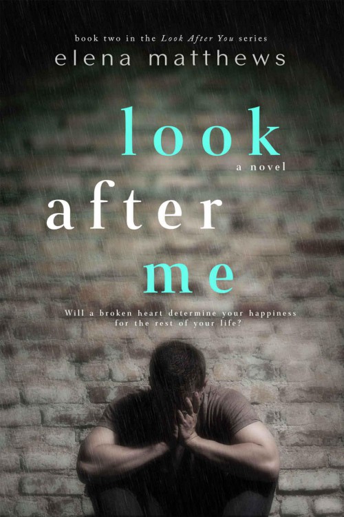 Look After Me by Elena Matthews