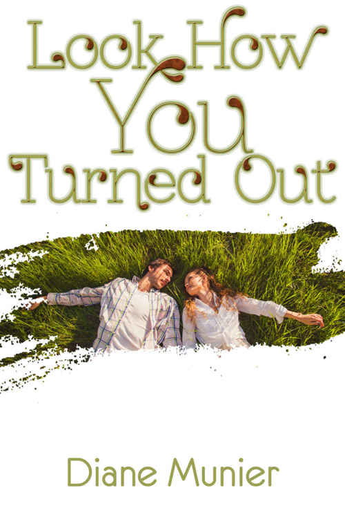 Look How You Turned Out by Diane Munier